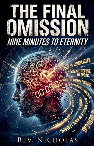 The Final Omission: Nine Minutes to Eternity
