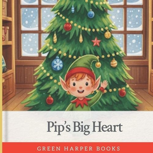 Pip's Big Heart