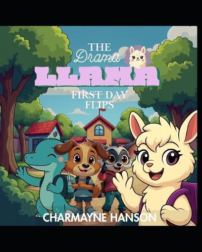The Drama Llama: Vol.1- First Day Flips
