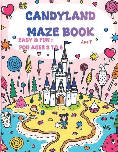 Candyland Maze Book: 25 Easy & Fun Mazes: For ages 2 to 6
