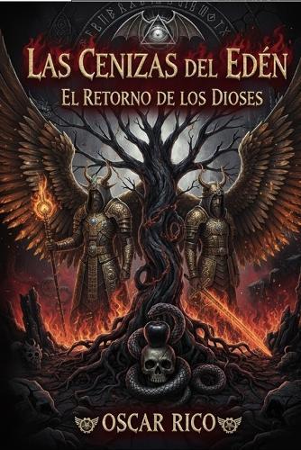 Las cenizas del edén: El retorno de los dioses