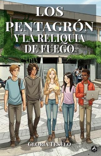 Los Pentagrón y la Reliquia de Fuego: La aventura mágica de una pandilla del Núñez para salvar el talismán sagrado de su ciudad