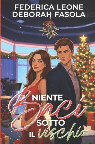 Niente Baci Sotto Il Vischio