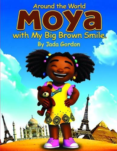 Around the World with My Big Brown Smile: A Joyful Story of Confidence, Culture, and Self-Love