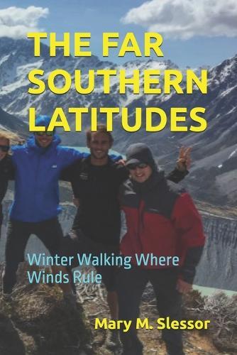 The Far Southern Latitudes: Winter Walking Where Winds Rule