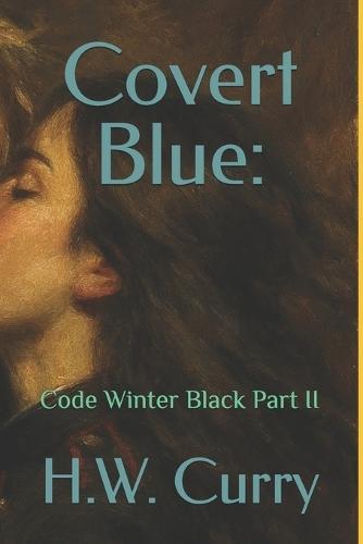Covert Blue: Code Winter Black Part II