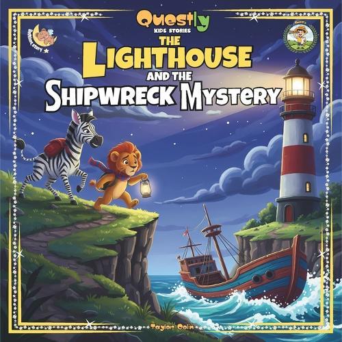 Questly kids Stories: The Lighthouse and the Shipwreck Mystery, Bedtime story.: A Gripping Mystery of Courage, Teamwork, and Heroism (Part of a Collection of Moral Stories for Kids)