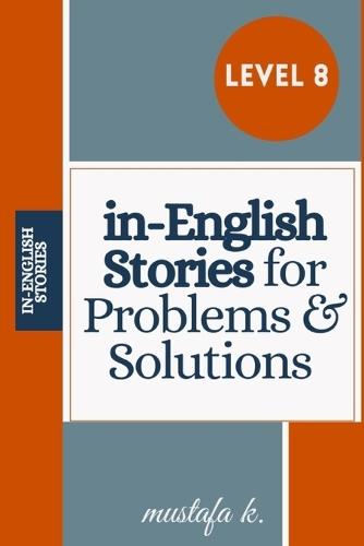 in-English Stories for Problems & Solutions (Level 8)