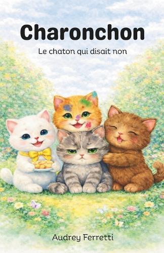 Charonchon: Le chaton qui disait non