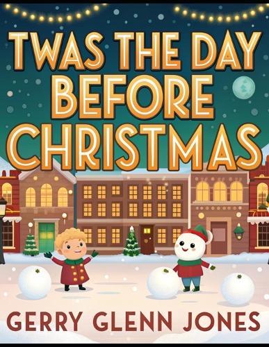 Twas the Day Before Christmas
