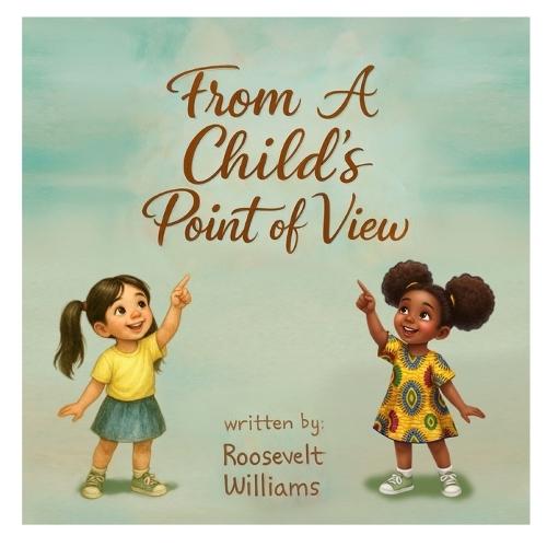 From a Child's point of view: Big Lessons From Little Hearts