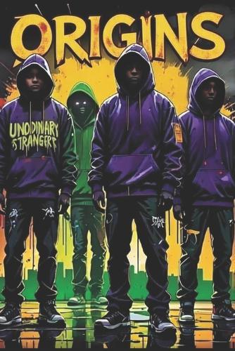Unordinary Strangers: Origins