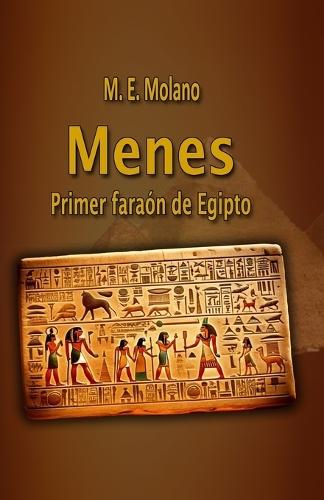 Menes: Primer Faraón de Egipto
