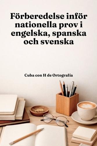 Förberedelse inför nationella prov i engelska, spanska och svenska