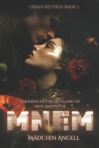 Mnem: A dark modern mythic retelling of Eros and Psyche
