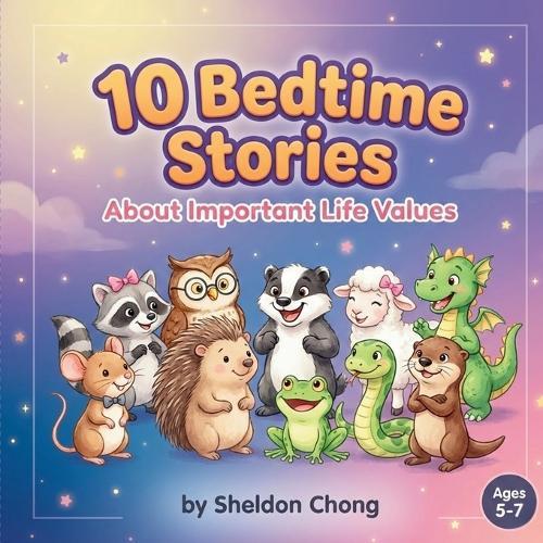 10 Bedtime Stories About Important Life Values: Teaching Social-Emotional Skills Through Stories