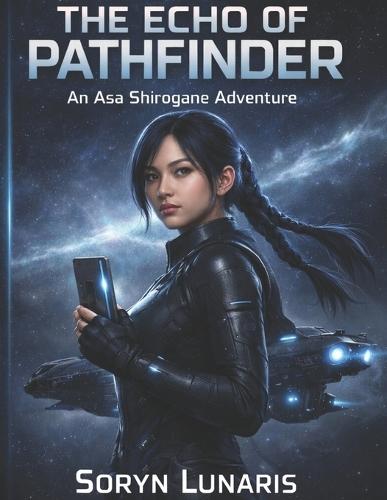 Echo of Pathfinder: An Asa Shirogane Story