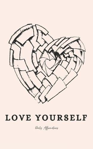 Love Yourself: Daily Affirmations