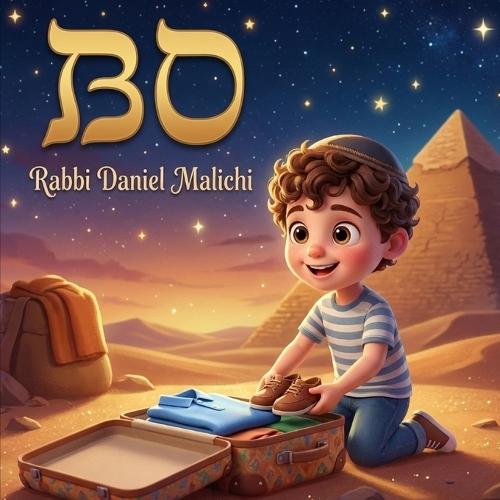 Bo: A Jewish Children's Story Book About the Exodus, The Ten Plagues, and The First Passover