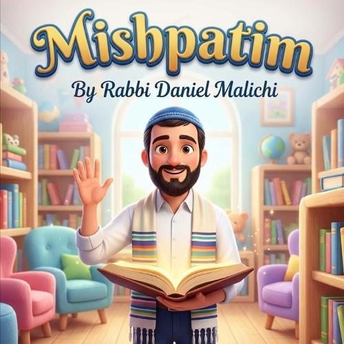 Mishpatim: A Jewish Children's Story Book about Fairness, Kindness, and Jewish Values