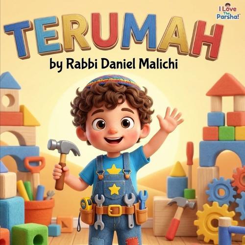 Terumah: A Jewish Children's Guide to Building the Mishkan and Giving from the Heart