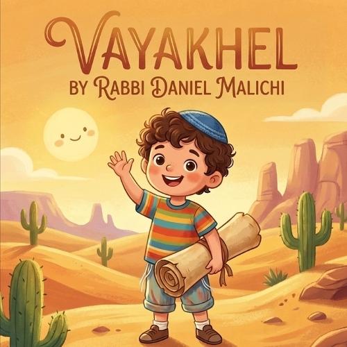 Vayakhel: A Jewish Children's Book about Unity, Generosity, and Building the Mishkan