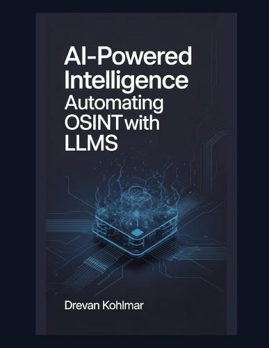 AI-Powered Intelligence: Automating OSINT with LLMs