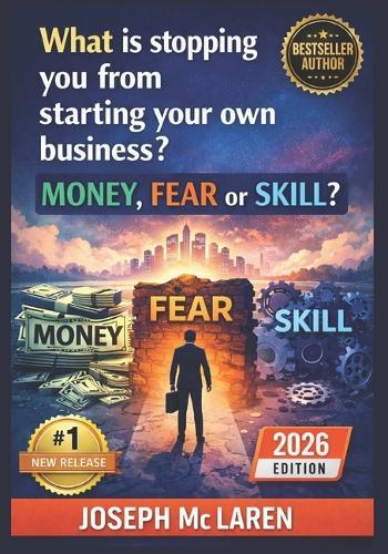 What is stopping you from starting your own business ? Money, Fear or Skill