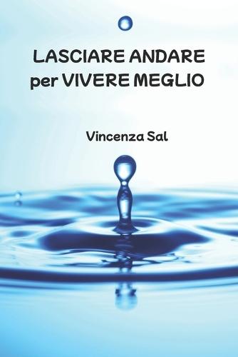 Lasciare andare per vivere meglio