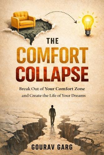 The Comfort Collapse: A self-help book that makes you leave your comfort zone and achieve something really.