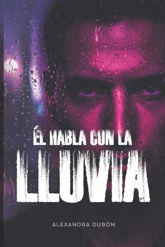 El Habla Con La Lluvia