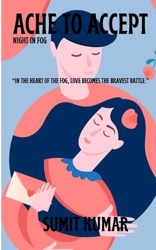 Ache to Accept: Night in Fog