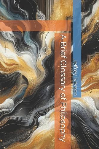 A Brief Glossary of Philosophy