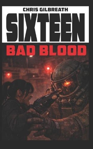 Sixteen: Bad Blood
