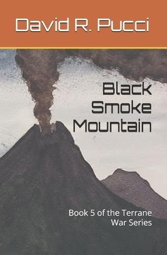 Black Smoke Mountain: Book 5 of the Terrane War Series