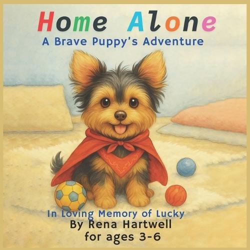 Home Alone: A Brave Puppy's Adventure