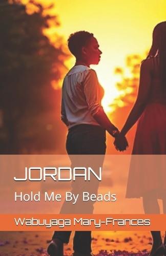 Jordan: Hold Me By Beads
