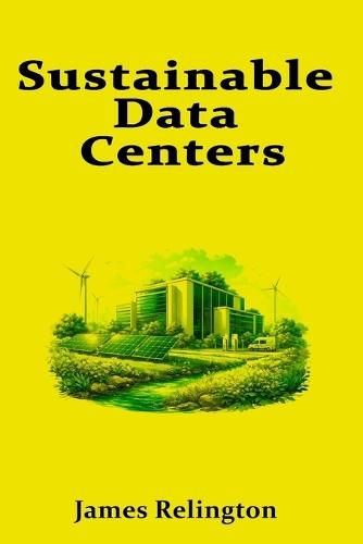 Sustainable Data Centers: PUE, WUE, and Carbon Reporting for Modern Facilities