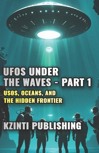 UFOs Under the Waves - Part 1: USOs, Oceans, and the Hidden Frontier