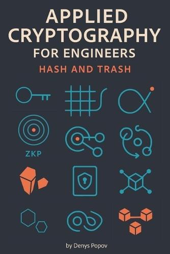 Applied Cryptography for Engineers: Hash and Trash