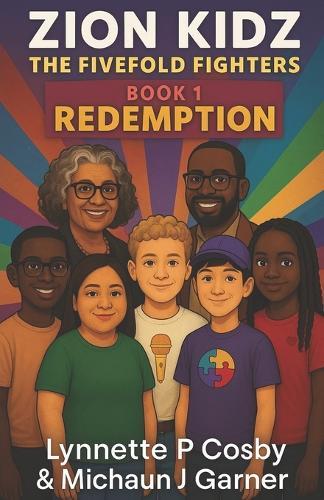 ZION KIDZ - The Fivefold Fighters: Book 1: REDEMPTION
