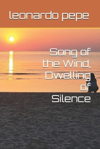 Song of the Wind, Dwelling of Silence