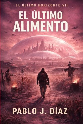 El último alimento: El último horizonte VII