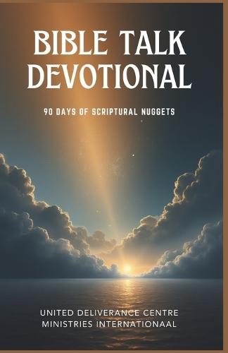 Bible Talk Devotional: 90 Days of Scriptural Nuggets