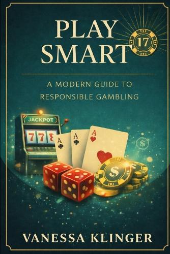 Play Smart: A Modern Guide to Responsible Gambling