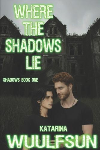 Where The Shadows Lie: Kai and Liam's story