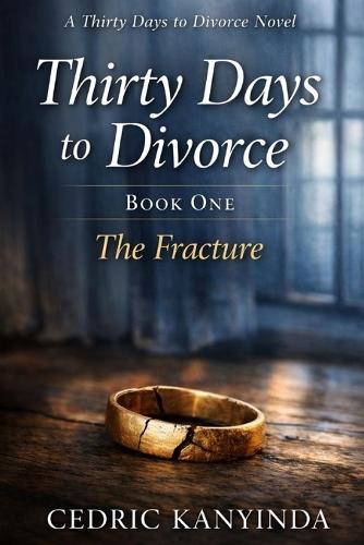 Thirty Days to Divorce: The Fracture