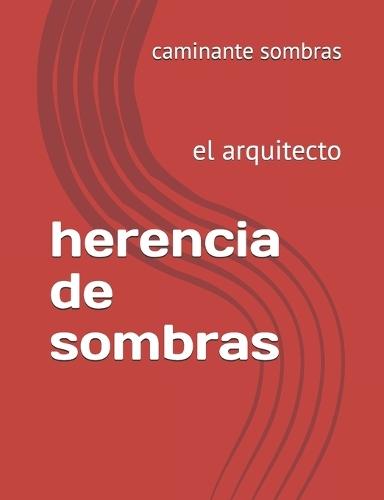 herencia de sombras: el arquitecto