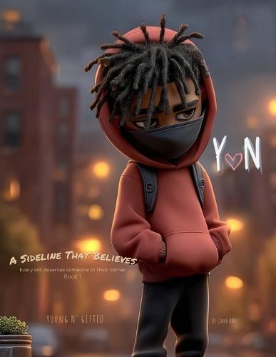 Yn: Young N' Gifted: A Sideline That Believes