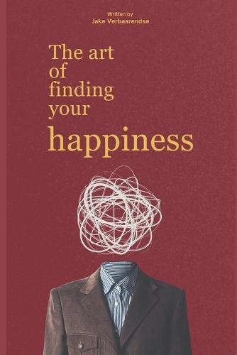 The art of finding your happiness